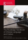 The Routledge Handbook of Chinese Language and Culture - Book