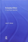 Everyday Ethics : A Case Study Analysis - Book