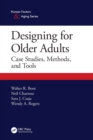 Designing for Older Adults : Case Studies, Methods, and Tools - Book