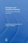 Emotional and Cognitive Overload : The Dark Side of Information Technology - Book