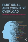 Emotional and Cognitive Overload : The Dark Side of Information Technology - Book
