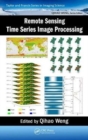 Remote Sensing Time Series Image Processing - Book