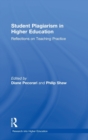Student Plagiarism in Higher Education : Reflections on Teaching Practice - Book