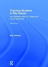 Teaching Students to Dig Deeper : Ten Essential Skills for College and Career Readiness - Book