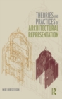 Theories and Practices of Architectural Representation - Book