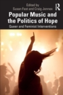 Popular Music and the Politics of Hope : Queer and Feminist Interventions - Book
