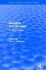 Routledge Revivals: Medieval Archaeology (2001) : An Encyclopedia - Book