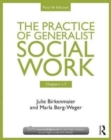 Chapters 1-7: The Practice of Generalist Social Work : Chapters 1-7 - Book
