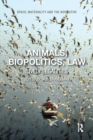 Animals, Biopolitics, Law : Lively Legalities - Book
