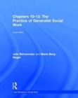 The Practice of Generalist Social Work : Chapters 10-13 - Book