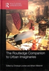 The Routledge Companion to Urban Imaginaries - Book