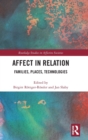 Affect in Relation : Families, Places, Technologies - Book