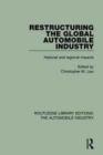 Restructuring the Global Automobile Industry - Book