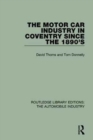 The Motor Car Industry in Coventry Since the 1890's - Book