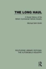 The Long Haul : A Social History of the British Commercial Vehicle Industry - Book