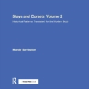 Stays and Corsets Volume 2 : Historical Patterns Translated for the Modern Body - Book