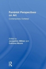 Feminist Perspectives on Art : Contemporary Outtakes - Book