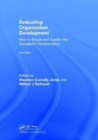 Evaluating Organization Development : How to Ensure and Sustain the Successful Transformation - Book