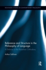 Reference and Structure in the Philosophy of Language : A Defense of the Russellian Orthodoxy - Book
