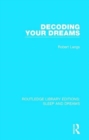 Decoding Your Dreams : A Revolutionary Technique for Understanding Your Dreams - Book