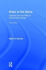 Rules of the Game : Lessons from the Field of Community Change - Book