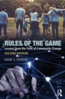 Rules of the Game : Lessons from the Field of Community Change - Book