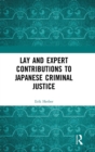 Lay and Expert Contributions to Japanese Criminal Justice - Book