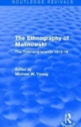 Routledge Revivals: The Ethnography of Malinowski (1979) : The Trobriand Islands 1915-18 - Book