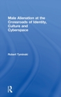 Male Alienation at the Crossroads of Identity, Culture and Cyberspace - Book