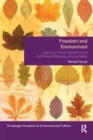 Freedom and Environment : Autonomy, Human Flourishing and the Political Philosophy of Sustainability - Book