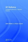 GP Wellbeing : Combatting Burnout in General Practice - Book