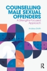 Counselling Male Sexual Offenders : A Strengths-Focused Approach - Book