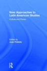 New Approaches to Latin American Studies : Culture and Power - Book