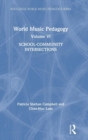 World Music Pedagogy, Volume VI: School-Community Intersections - Book