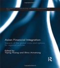Asian Financial Integration : Impacts of the Global Crisis and Options for Regional Policies - Book