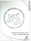 5S: Cuaderno de Ejercicios para el Participante - Book