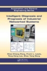 Intelligent Diagnosis and Prognosis of Industrial Networked Systems - Book