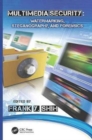 Multimedia Security : Watermarking, Steganography, and Forensics - Book