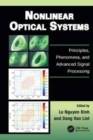 Nonlinear Optical Systems : Principles, Phenomena, and Advanced Signal Processing - Book