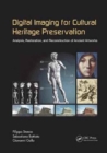 Digital Imaging for Cultural Heritage Preservation : Analysis, Restoration, and Reconstruction of Ancient Artworks - Book