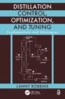 Distillation Control, Optimization, and Tuning : Fundamentals and Strategies - Book