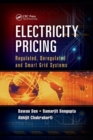 Electricity Pricing : Regulated, Deregulated and Smart Grid Systems - Book
