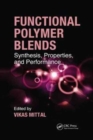 Functional Polymer Blends : Synthesis, Properties, and Performance - Book