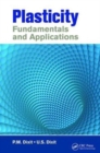 Plasticity : Fundamentals and Applications - Book