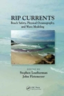Rip Currents : Beach Safety, Physical Oceanography, and Wave Modeling - Book