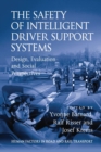 The Safety of Intelligent Driver Support Systems : Design, Evaluation and Social Perspectives - Book