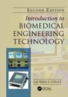 Introduction to Biomedical Engineering Technology, Second Edition - Book