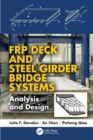 FRP Deck and Steel Girder Bridge Systems : Analysis and Design - Book