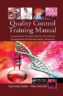 Quality Control Training Manual : Comprehensive Training Guide for API, Finished Pharmaceutical and Biotechnologies Laboratories - Book