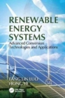 Renewable Energy Systems : Advanced Conversion Technologies and Applications - Book